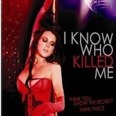 I Know Who Killed Me Mov…